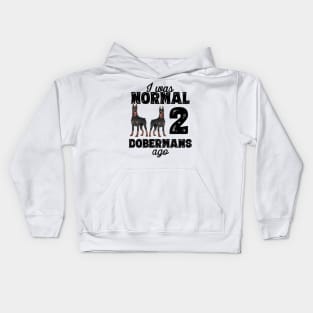 I Was Normal 2 Dobermans Ago - doberman pinscher graphic Kids Hoodie